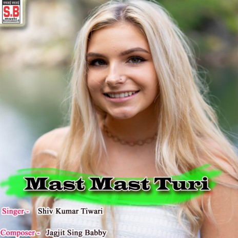 Mast Mast Turi | Boomplay Music