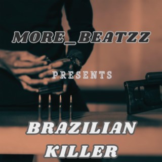 BRAZALIAN KILLER