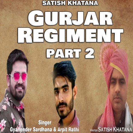 Gurjar Regiment, Pt. 2 ft. Arpit Rathi | Boomplay Music