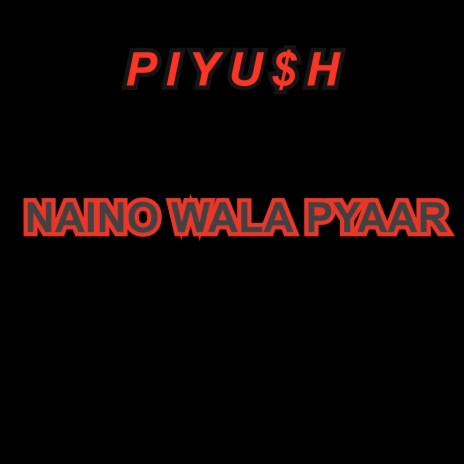 Naino Wala Pyaar | Boomplay Music
