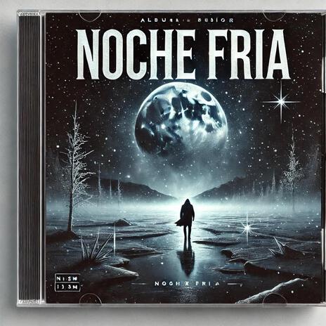 Noche Fria | Boomplay Music