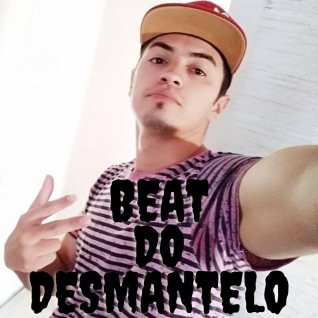 beat do desmantelo | Boomplay Music