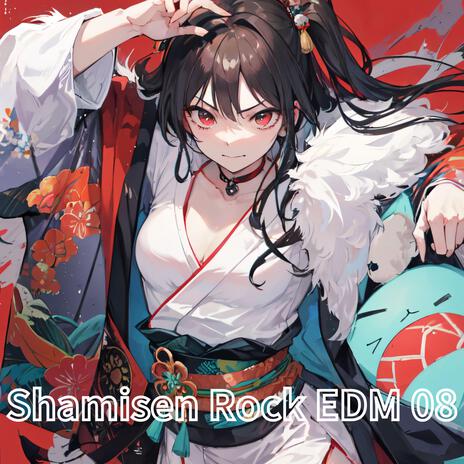 Shamisen Rock EDM 拾捌