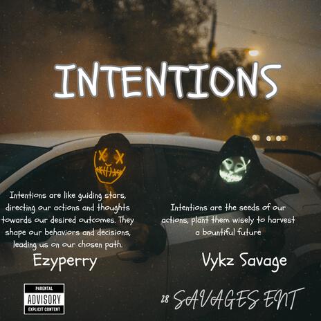 INTENTIONS ft. Vykz Savage | Boomplay Music