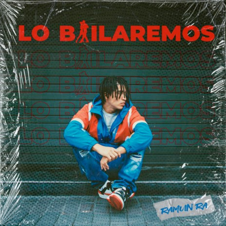 Lo Bailaremos | Boomplay Music