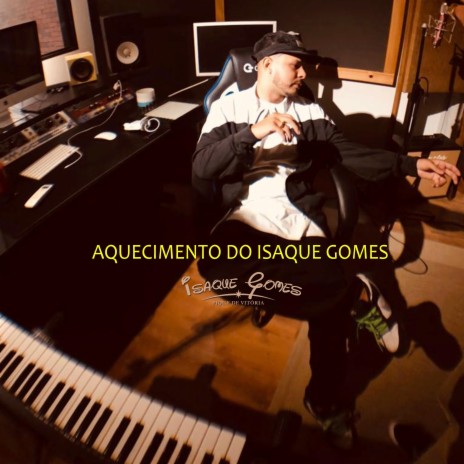 Aquecimento do Isaque Gomes ft. MC Lone | Boomplay Music