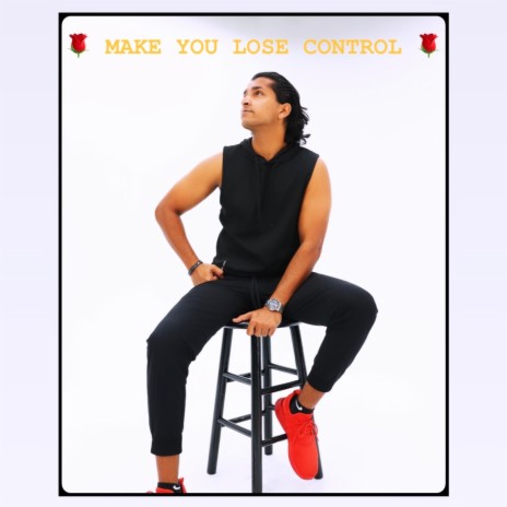 Make You Lose Control (Valentines edition) | Boomplay Music