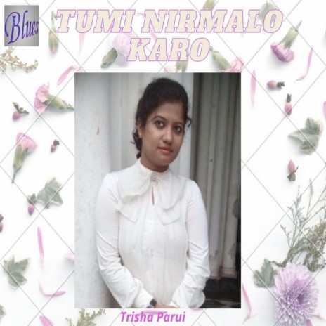 Tumi Nirmalo Karo | Boomplay Music