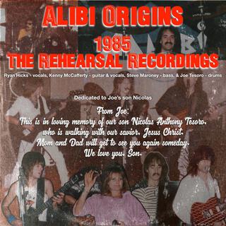 Alibi Origins 1985 (The Rehearsal Recordings)