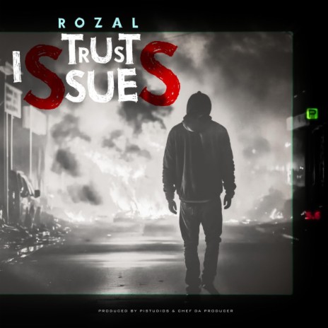 Trust Issues ft. Rozal | Boomplay Music