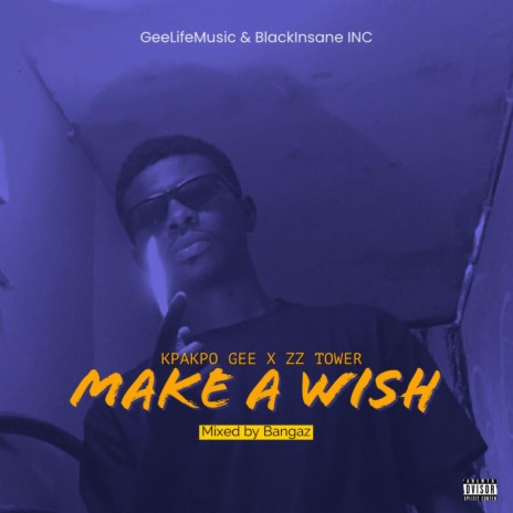 MAKE A WISH ft. Zz Tower | Boomplay Music