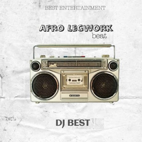 Afro Legwork Beat | Boomplay Music