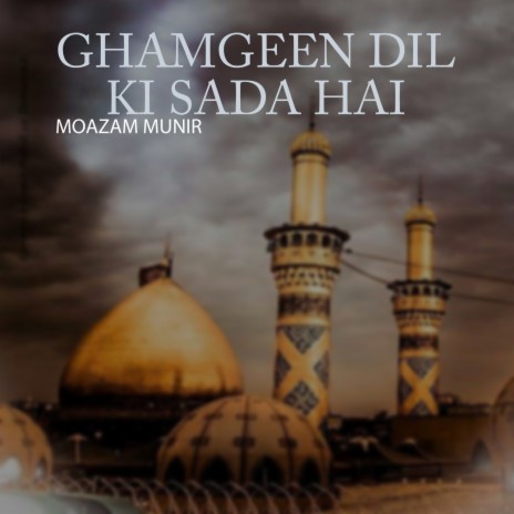 Ghamgeen Dil Ki Sada Hai | Boomplay Music