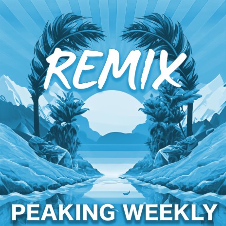 Peaking Weekly (Sebastian Cortes Remix) ft. Leon Frick & Sebastian Cortes | Boomplay Music