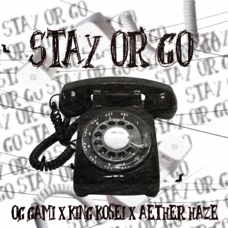 Stay Or Go ft. Kosei & Aether Haze | Boomplay Music