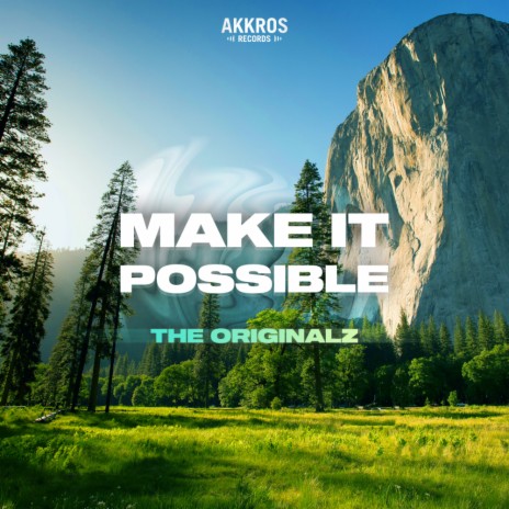 Make It Possible (Original Mix) | Boomplay Music