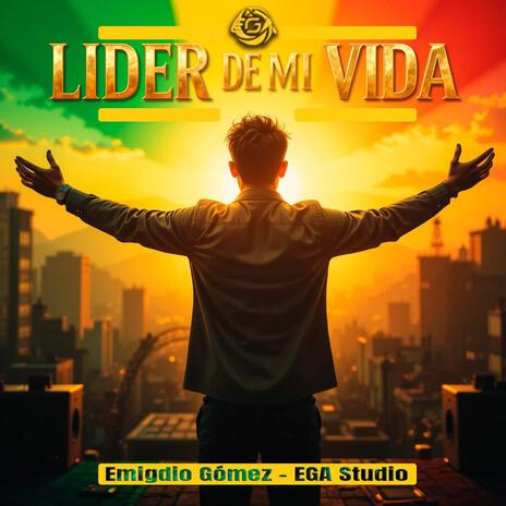 Líder de Mi Vida - Emigdio Gómez - EGA Studio | Un Mensaje Poderoso | Boomplay Music