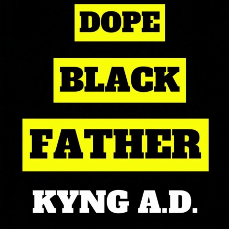 DOPE BLACK FATHER | Boomplay Music