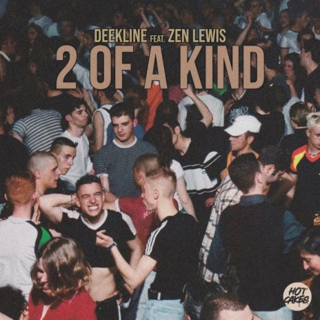 2 Of A Kind ft. Zen Lewis