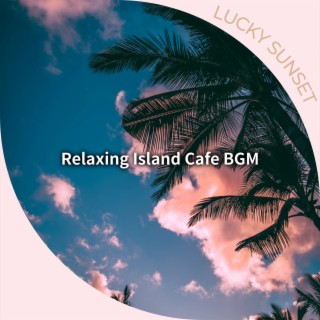 Relaxing Island Cafe BGM