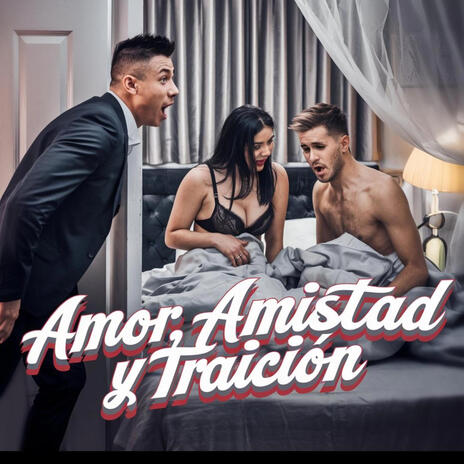 Amor, Amistad y Traición | Boomplay Music