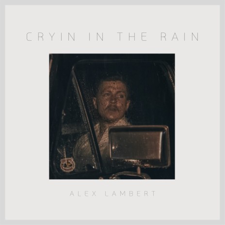 Cryin In The Rain | Boomplay Music