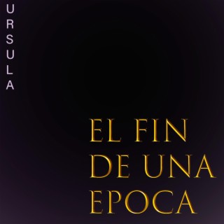 El Fin de una Época