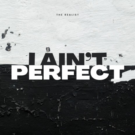 I Ain't Perfect