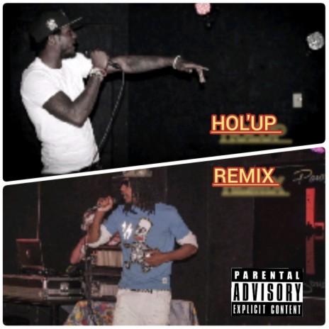 Hol'Up Remix ft. SOE Webbz | Boomplay Music