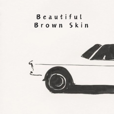 Beautiful Brown Skin ft. The Limp Twins & Paris Café Society | Boomplay Music