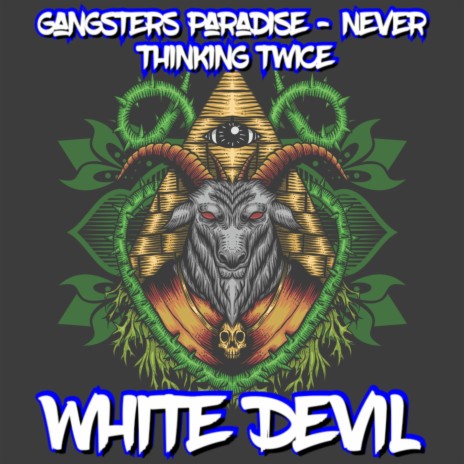 Gangsters Paradise - Never Thinking Twice | Boomplay Music