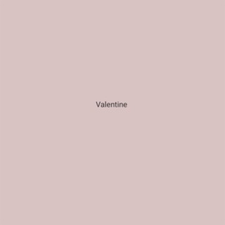 Valentine lyrics | Boomplay Music
