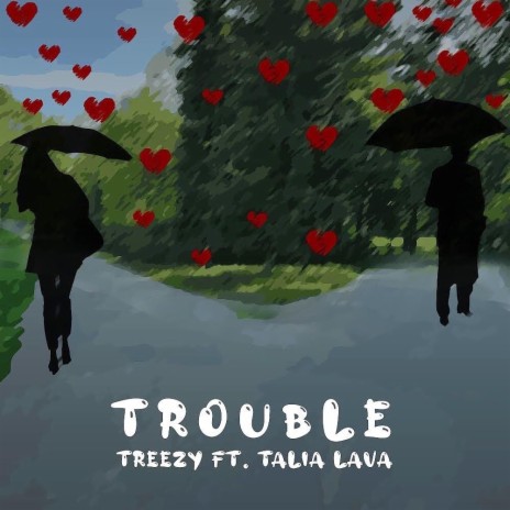 Trouble ft. Talia Lava | Boomplay Music