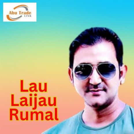 Lau Laijau Rumal | Boomplay Music