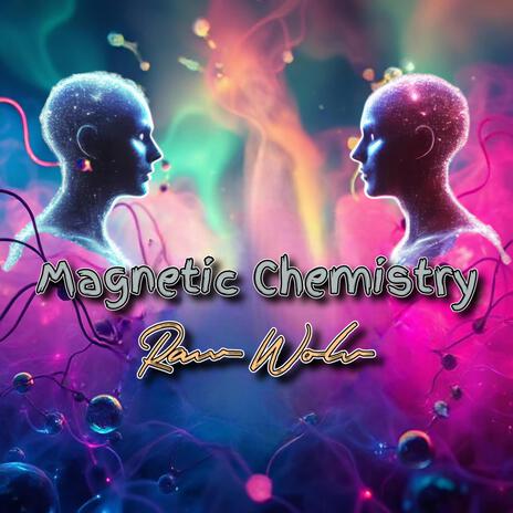 Magnetic Chemistry | Boomplay Music