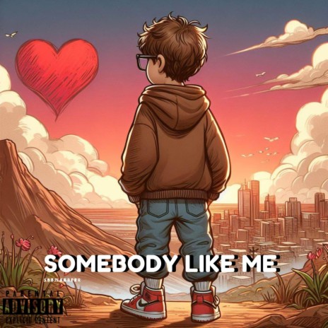 SOMEBODY LIKE ME | Boomplay Music