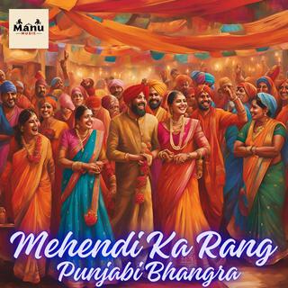 Mehendi Ka Rang (Punjabi Mehendi Song)