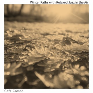 Winter Paths with Relaxed Jazz in the Air