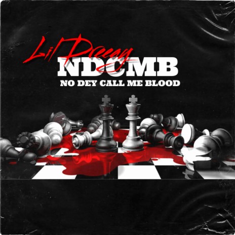 No Dey Call Me Blood (NDCMB) | Boomplay Music