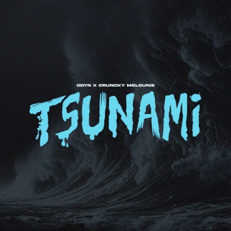 Tsunami ft. Cruncky Melounie | Boomplay Music