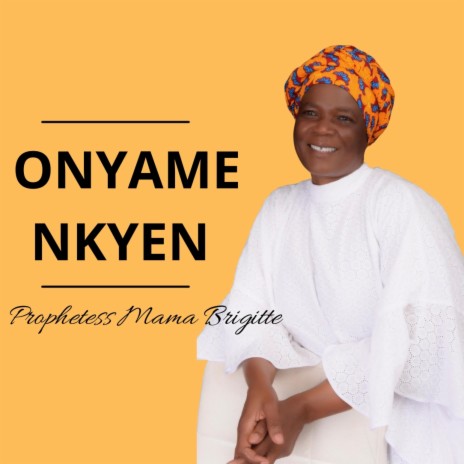 Onyame Nkyen | Boomplay Music