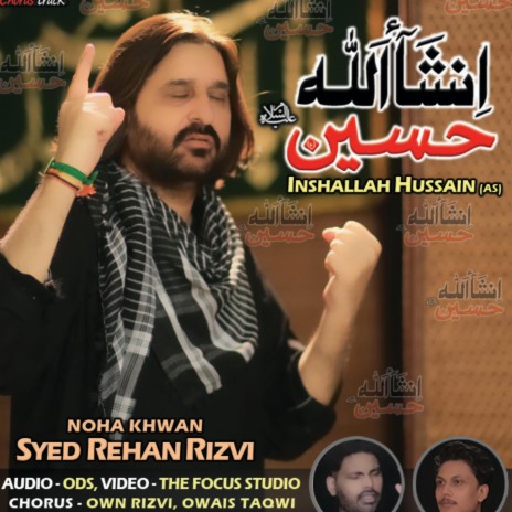 INSHALLAH HUSSAIN by Syed Rehan Rizvi | Boomplay Music