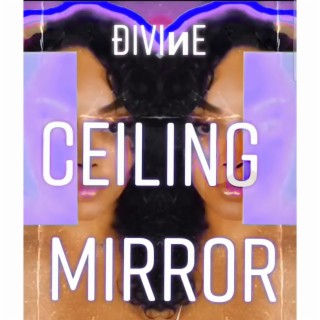 Ceiling Mirror lyrics | Boomplay Music