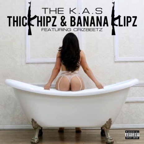 THICK HIPZ & BANANA KLIPZ ft. CRIZBEETZ | Boomplay Music