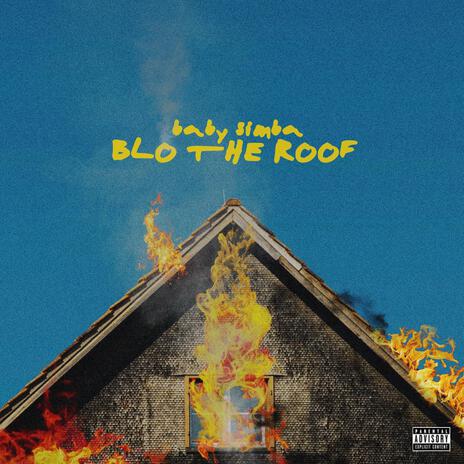 Blo The Roof | Boomplay Music