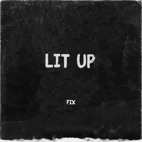 Lit Up | Boomplay Music