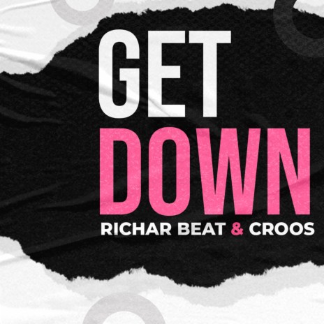 Get Down ft. Croos | Boomplay Music