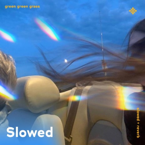 green green grass - slowed + reverb ft. twilight & Tazzy