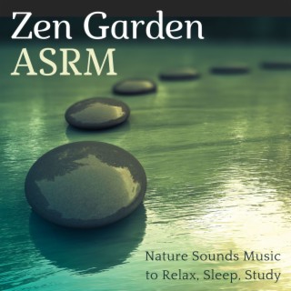 Zen Garden ASRM: Nature Sounds Music to Relax, Sleep, Study
