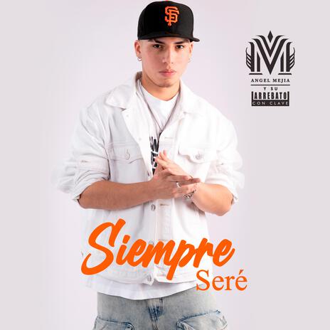 Siempre Seré | Boomplay Music